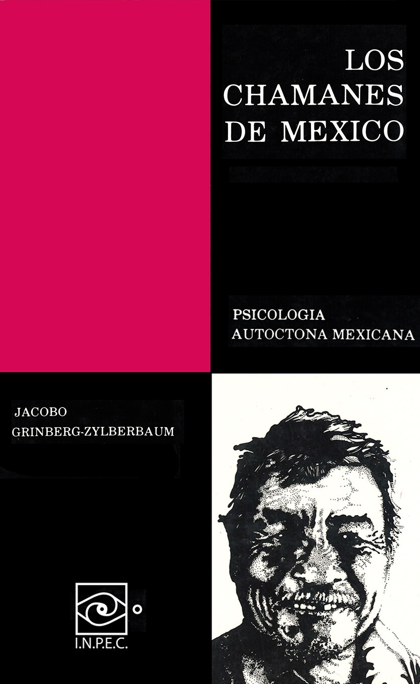 Chamanes de México vol. 1 Psicología Autóctona Mexicana