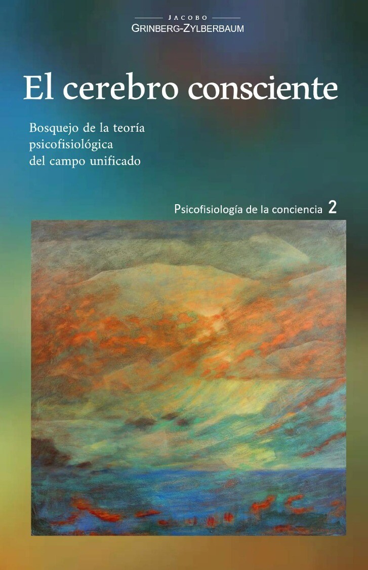 Jacobo Grinberg-Zylberbaum El Cerebro Consciente