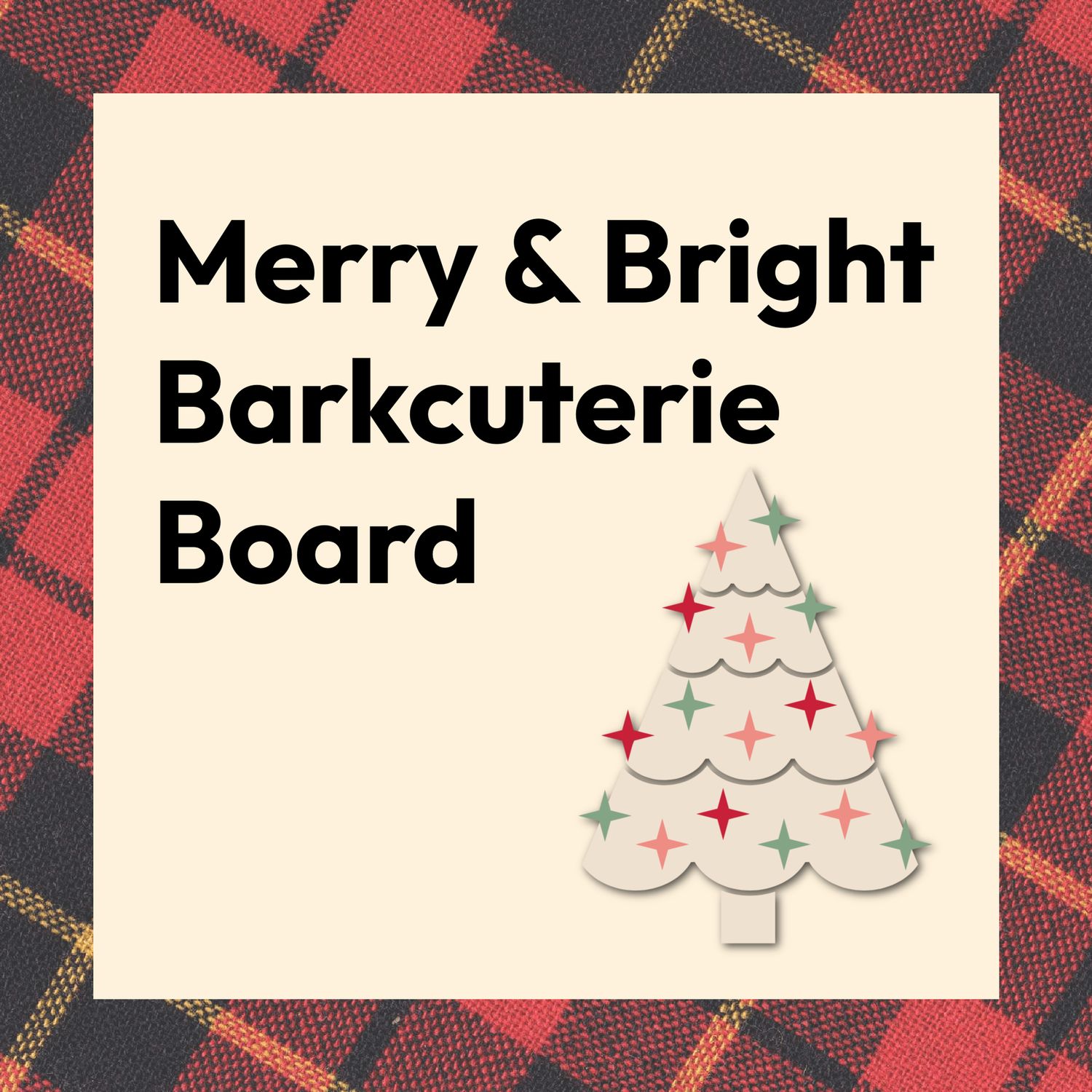 Merry &amp; Bright Barkcuterie Board