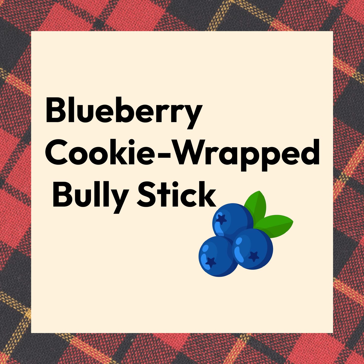 Blueberry Cookie-Wrapped Bully Stick