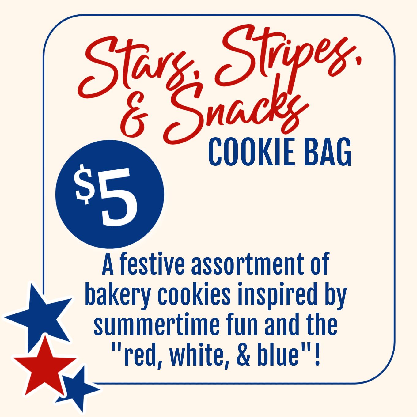 America's 250th Celebration Collection, Pick-Up Date: Fri 7/3, Selection: Cookie Bag