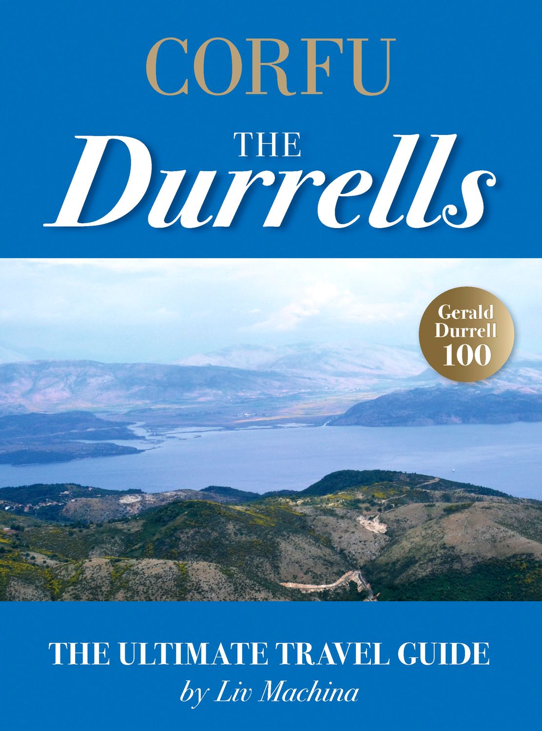 Corfu. The Durrells: the ultimate travel guide (ENG)