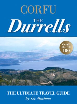 Corfu. The Durrells: the ultimate travel guide (ENG)