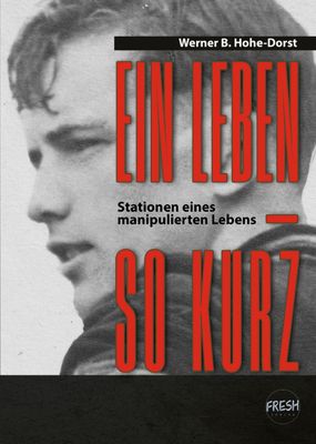 Ein leben — so kurz. Werner B. Hohe-Dorst (DEU)