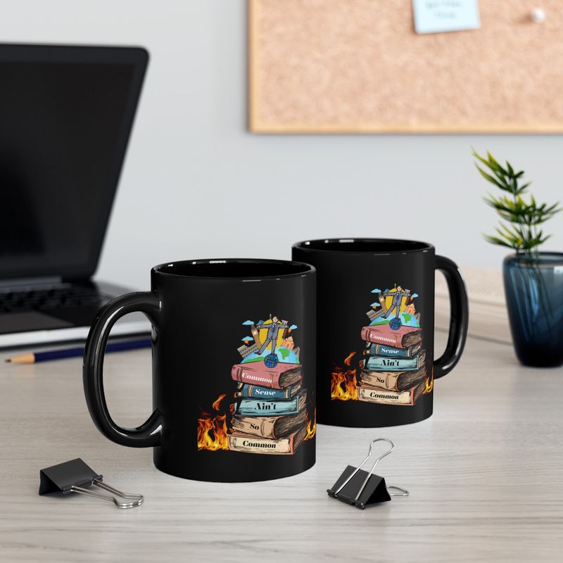 Common Sense Aint SO Common - 11oz Black Mug