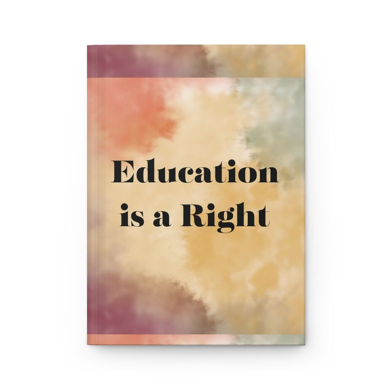  Education is a Right -Hardcover Journal Matte