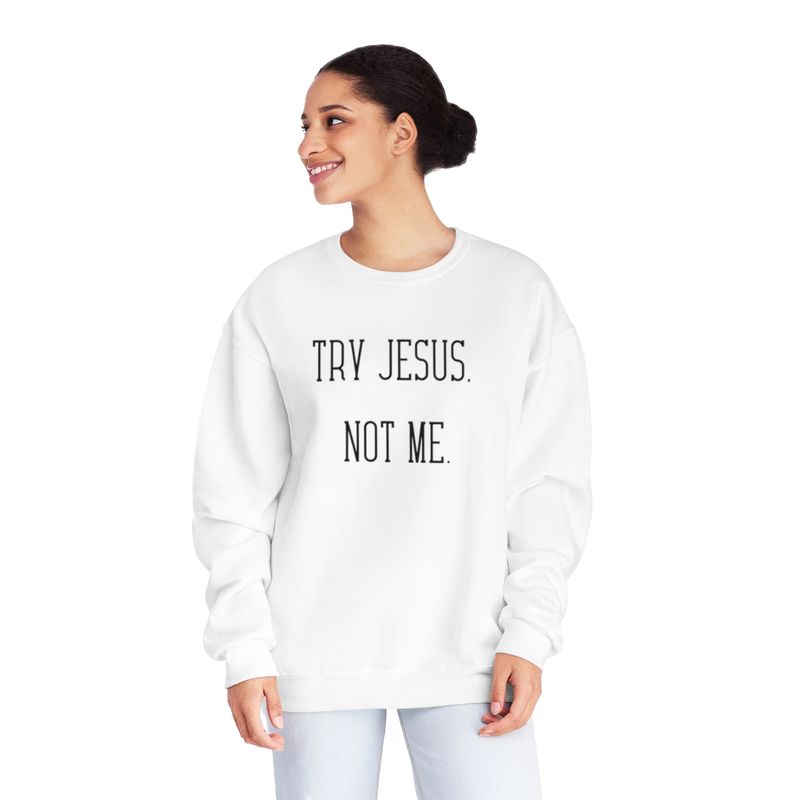 Try Jesus, Not Me
