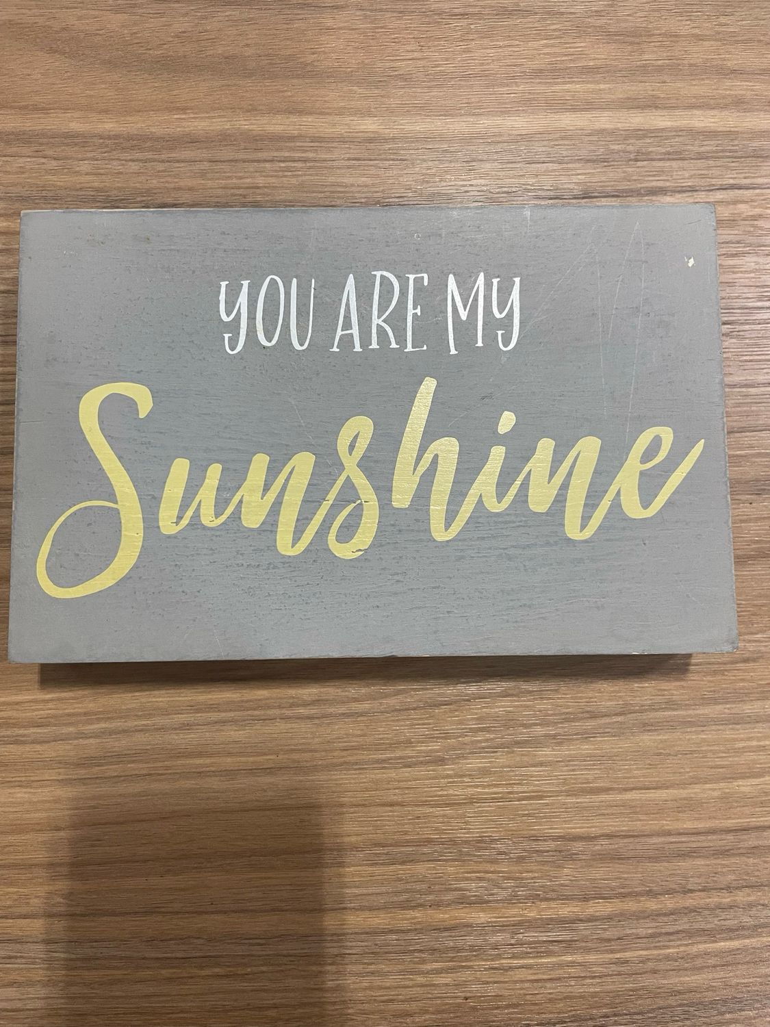 “ You Are My Sunshine” Sign