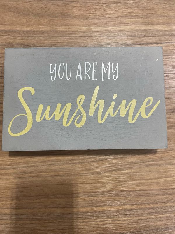 “ You Are My Sunshine” Sign