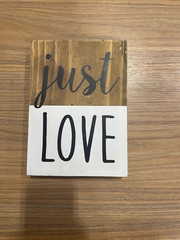 “ Just Love “ Sign