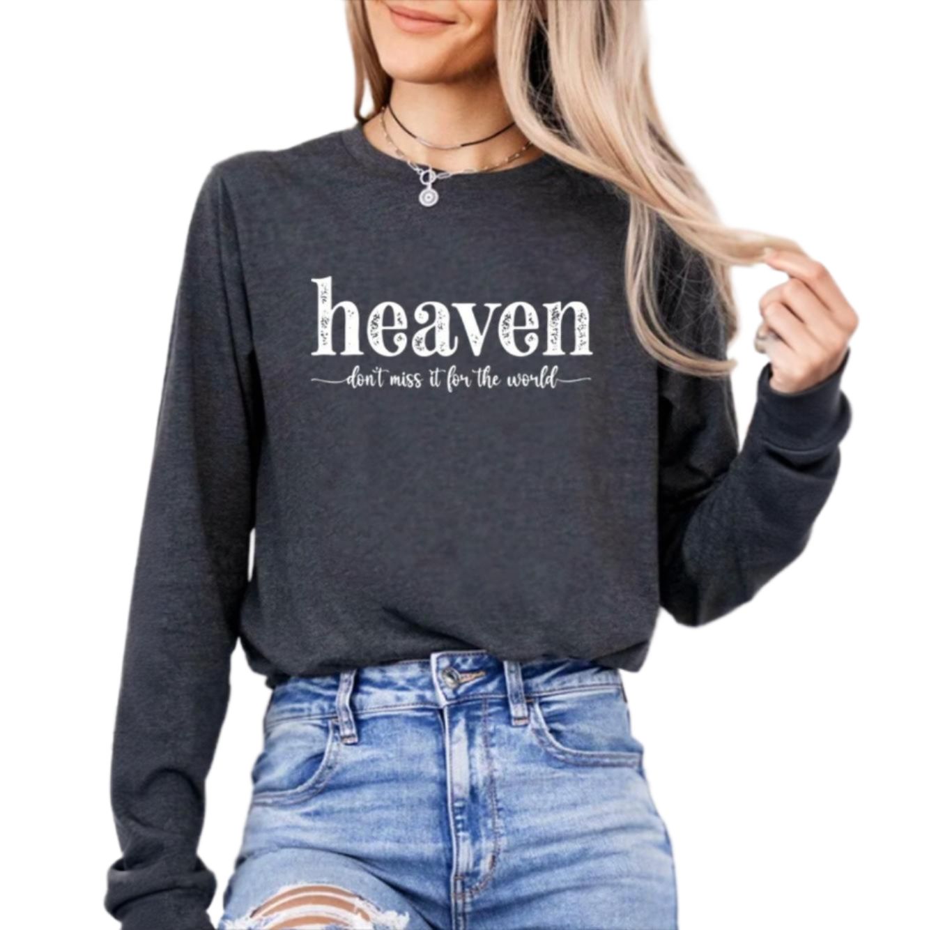Heaven, Don't Miss It Long Sleeve Tee, Size: SMALL