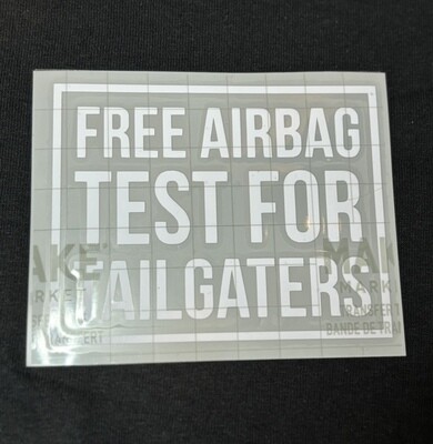 &quot;Free airbag test for Tailgaters&quot; Decal