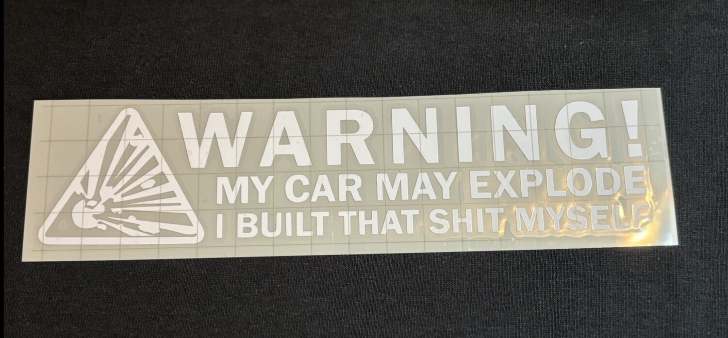 &quot;I built this shit myself&quot; Decal