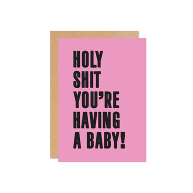 Viva La Vulva Greeting Card - Holy Shit You're Having a Baby