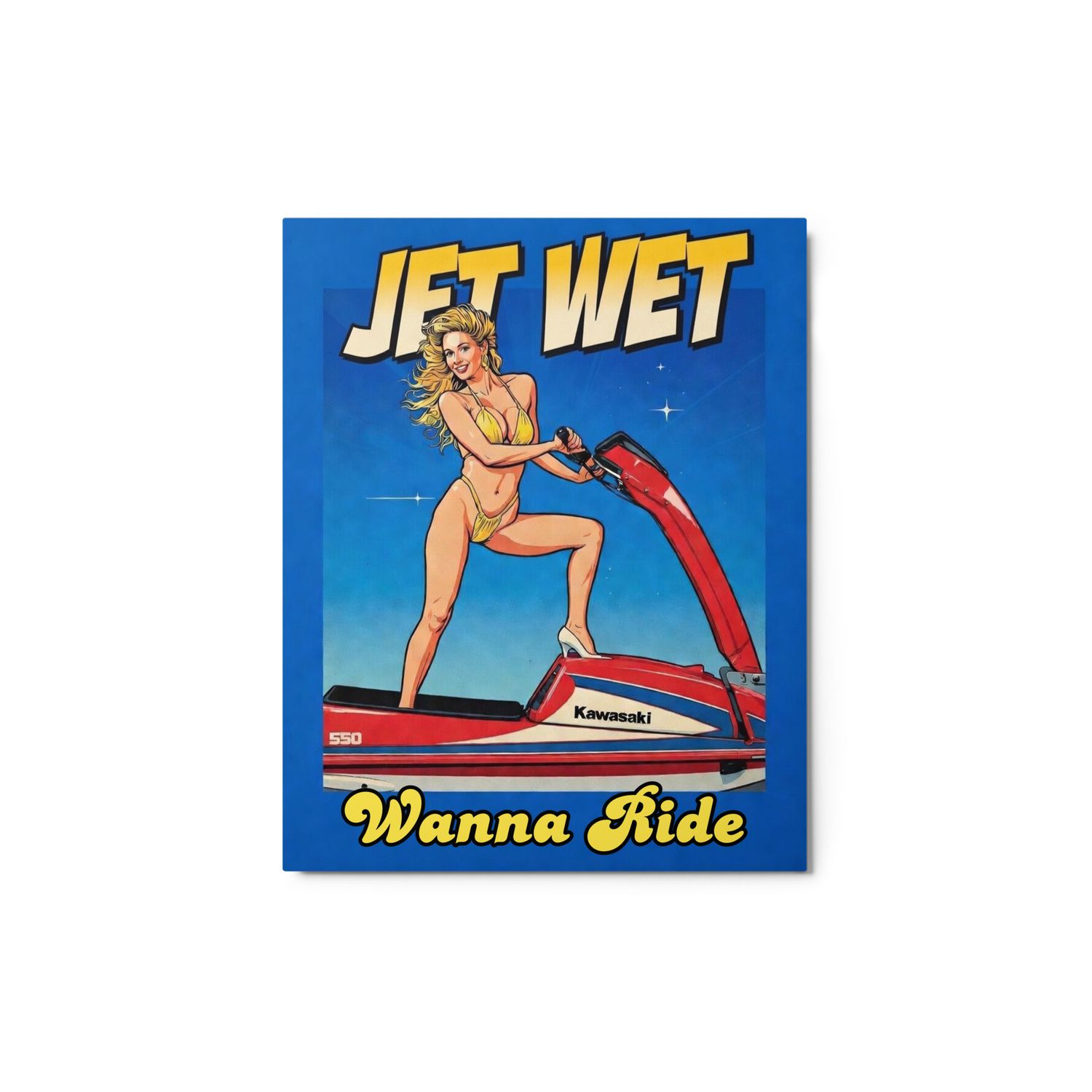 JET WET "Wanna Ride" Metal prints