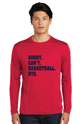HSAA Basketball - Sorry. Can&#39;t. - Dri-Fit Long Sleeve