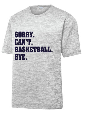 HSAA Basketball - Sorry. Can't. - Electric Dri-Fit Short Sleeve