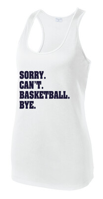 HSAA Basketball - Sorry. Can't. - Dri-Fit Racerback Tank