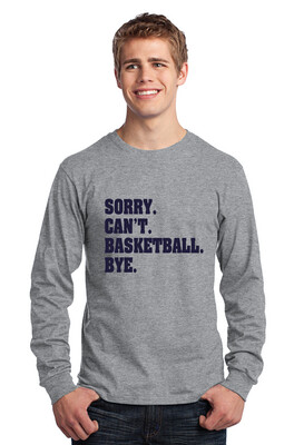 HSAA Basketball - Sorry. Can&#39;t. - Long Sleeve