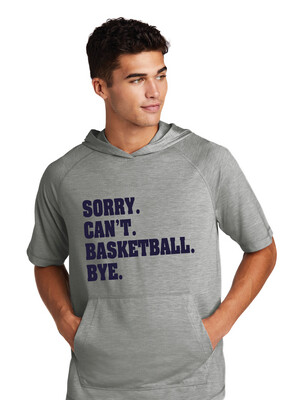 HSAA Basketball - Sorry. Can&#39;t. - Short Sleeve Hoodie
