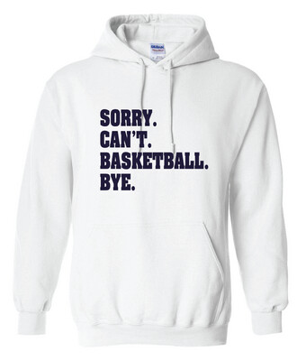 HSAA Basketball - Sorry. Can't. - Hoodie