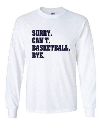 HSAA Basketball - Sorry. Can't. - Long Sleeve