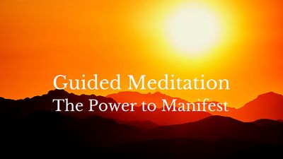 GUIDED MEDITATION: The POWER TO MANIFEST! -  5 min- (immediate MP4 file Digital Download)