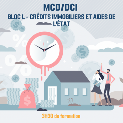 MCD / DCI 2023 Pack L Crédits immobiliers et aides de l'état - 3H30 (ba)