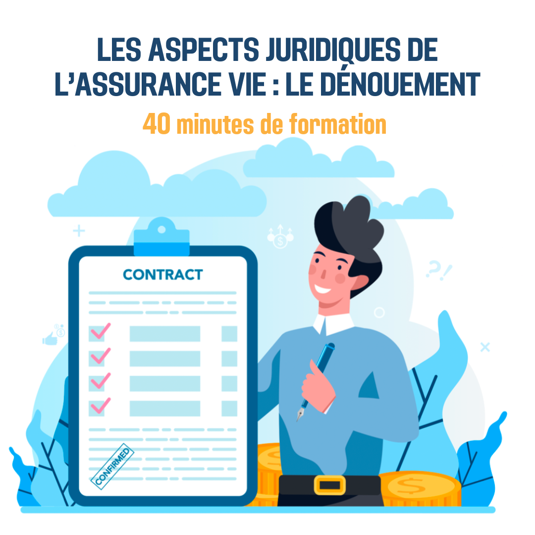 Les aspects juridiques de l’assurance vie : le dénouement - 0H40 (as)