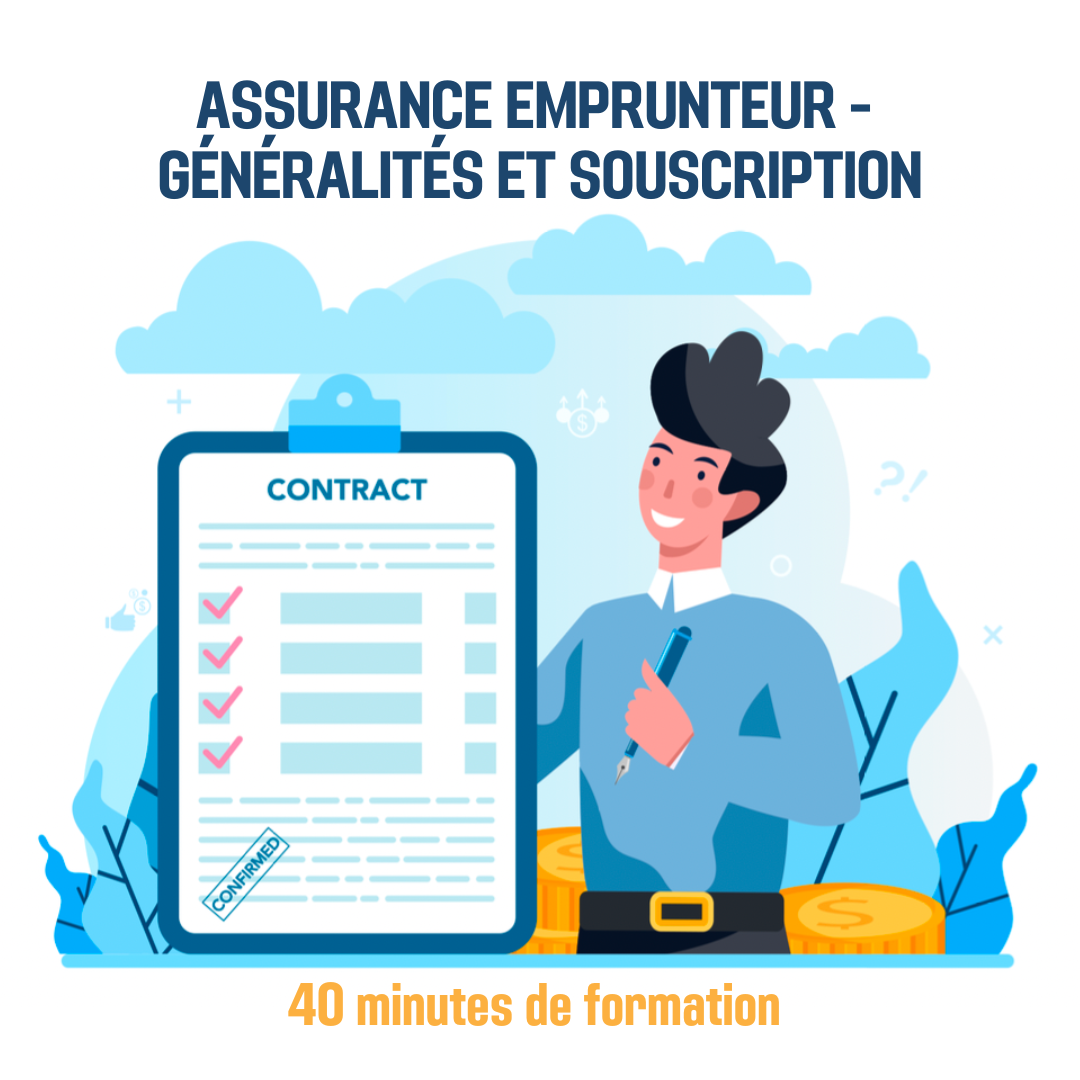 Assurance emprunteur - Généralités et souscription - 0H40 (as)