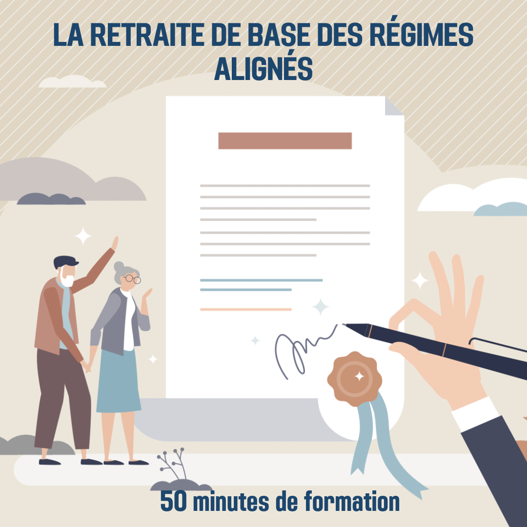 La retraite de base des régimes alignés - 0H50 (as)