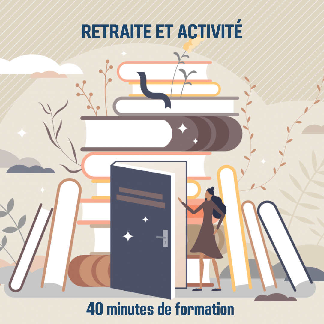 Retraite et activité - 0H40 (as)