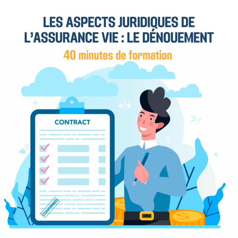 Les aspects juridiques de l’assurance vie : le dénouement - 0H40 (as)