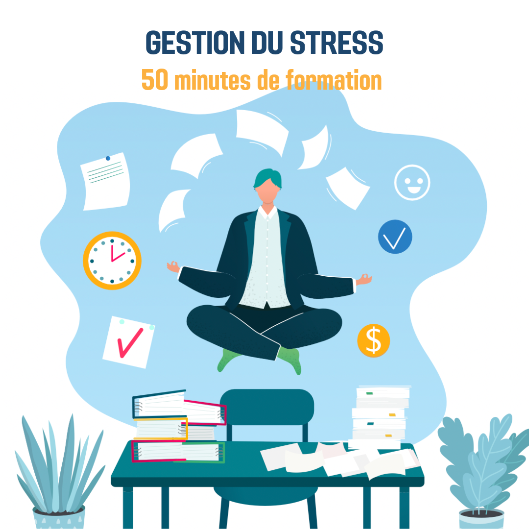 Gestion du stress - 0H50 (ss)