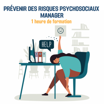 Prévention des risques psychosociaux (manager) - 1H (ss)