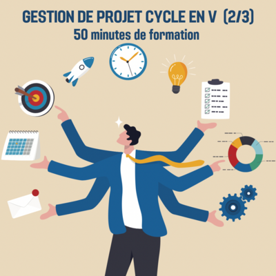 Gestion de projet cycle en V 2/3 - 0H50 (ss)