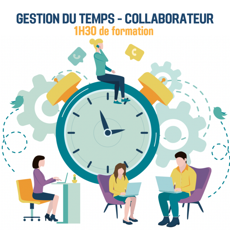 Gestion du temps collaborateur - 1H30 (ss)