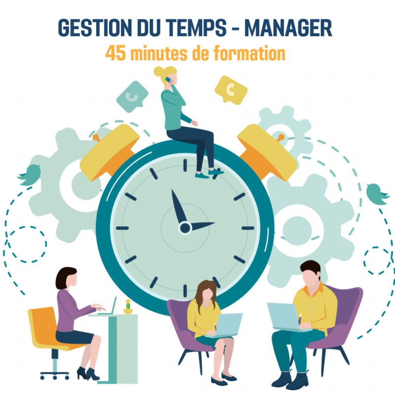 Gestion du temps (manager) - 0H45 (ss)