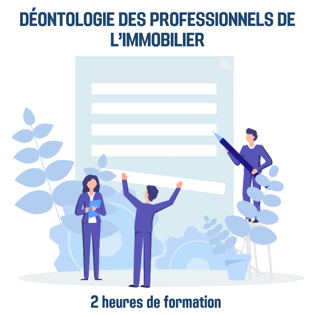 Déontologie des professionnels de l&#39;immobilier - 2H (im)