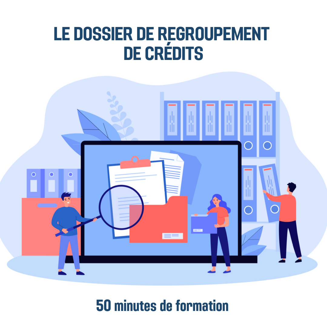 Le dossier de regroupement de crédits - 0H50 (ba)