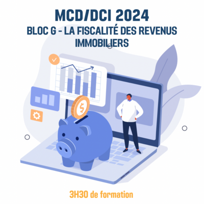 MCD / DCI 2024 Bloc G La fiscalité des revenus immobiliers - 3H30 (ba)