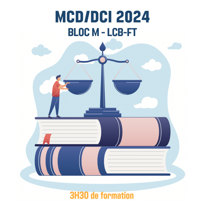 MCD / DCI 2024 Bloc M La lutte contre le blanchiment de capitaux et le financement du terrorisme LCB-FT - 3H30 (ba)