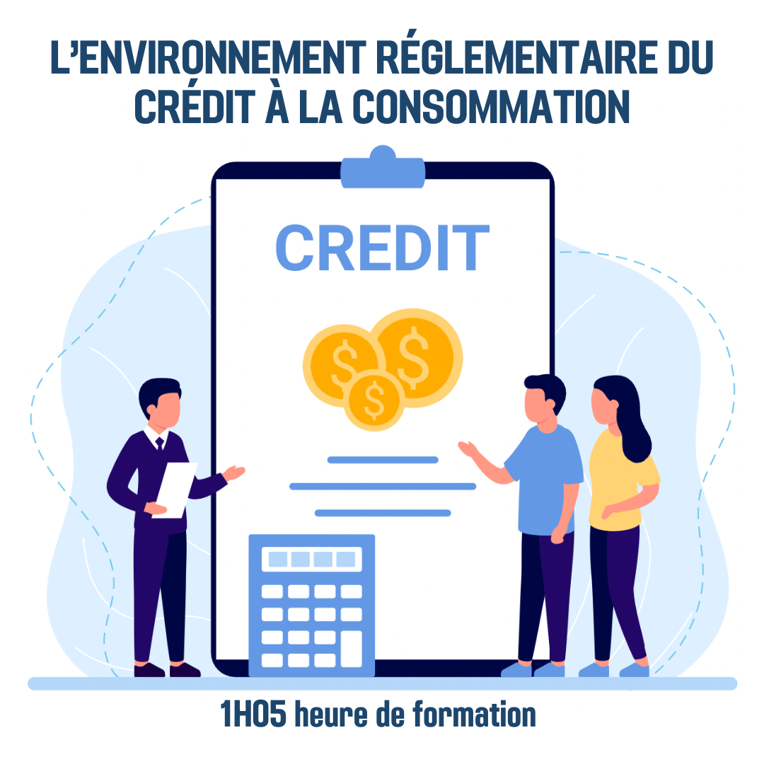 L’environnement réglementaire du crédit à la consommation - 1H05 (ba)