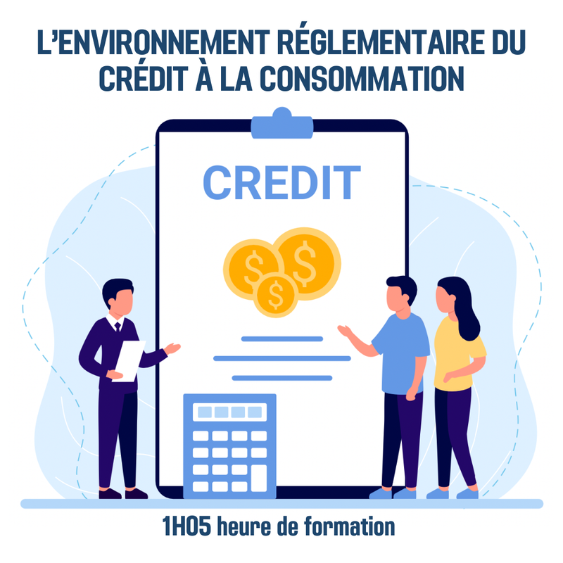 L’environnement réglementaire du crédit à la consommation - 1H05 (ba)