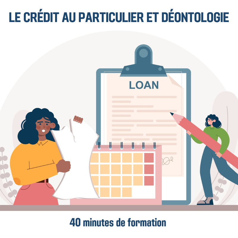 Le crédit au particulier et déontologie - 0H40 (ba)
