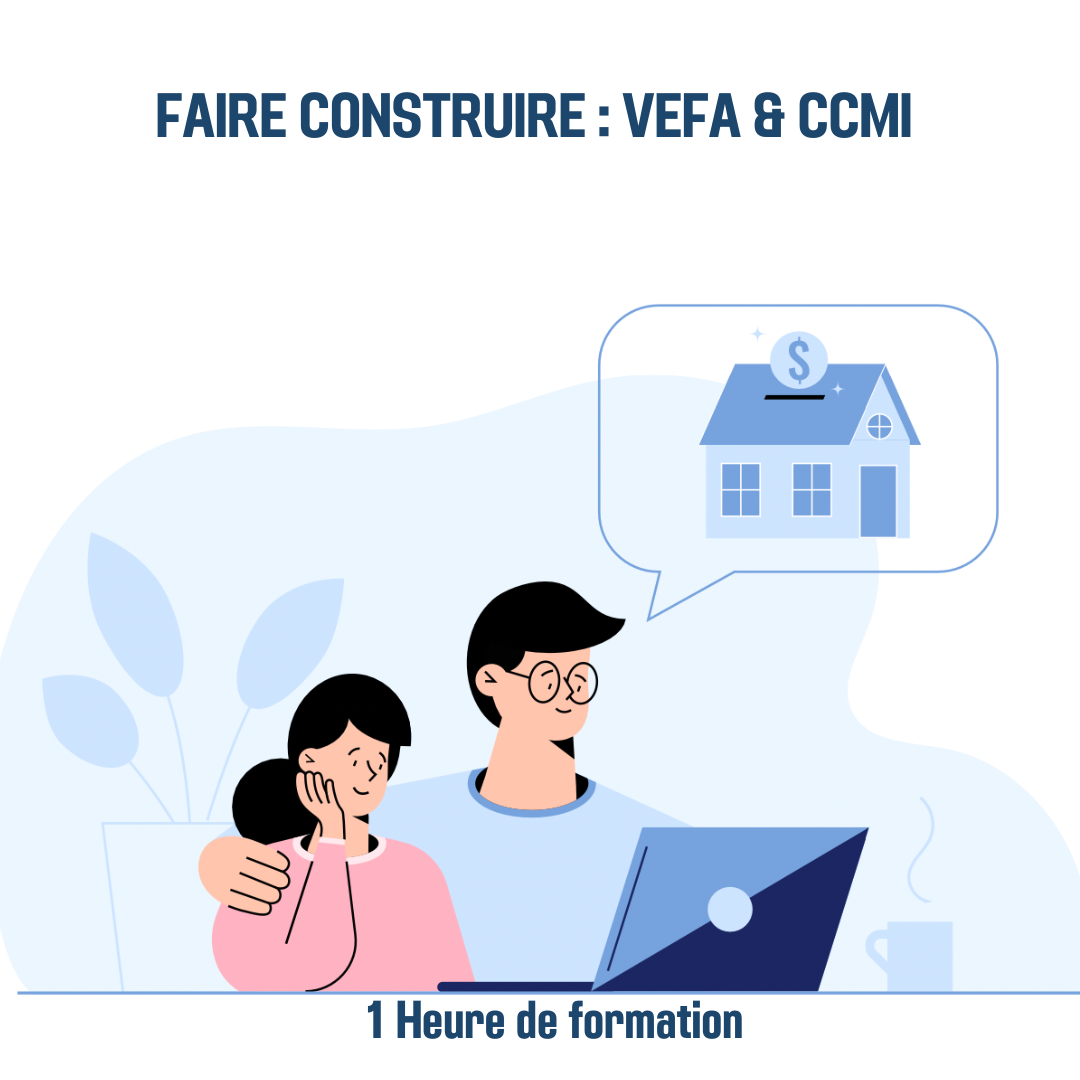 Faire construire : VEFA &amp; CCMI - 1H (im)