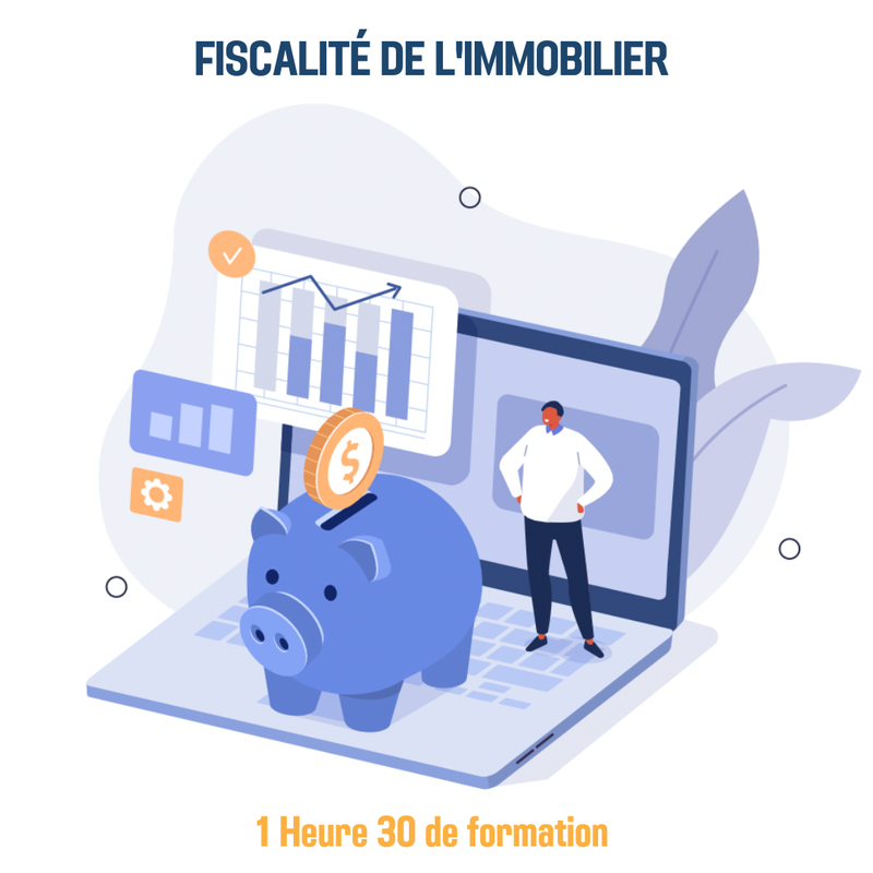 Fiscalité de l&#39;immobilier - 1H30 (im)