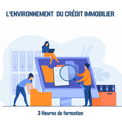 Environnement du crédit immobilier - 3H (im)