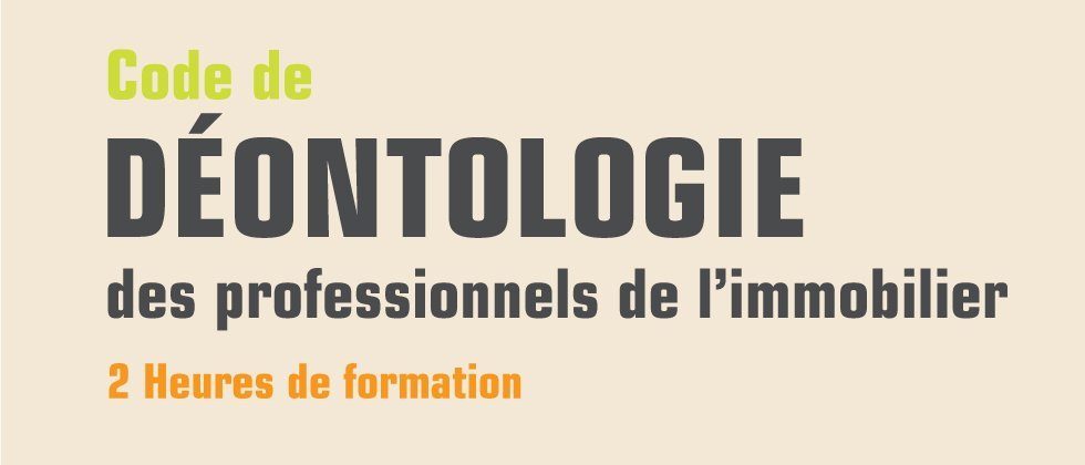 Code de déontologie des professionnels de l’immobilier Code de déontologie des professionnels de l’immobilier