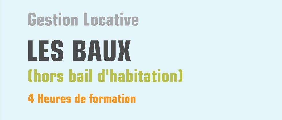 Les baux (hors bail d'habitation) Les baux (hors bail d'habitation)